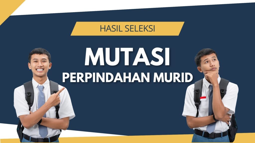 HASIL SELEKSI MUTASI PERPINDAHAN MURID